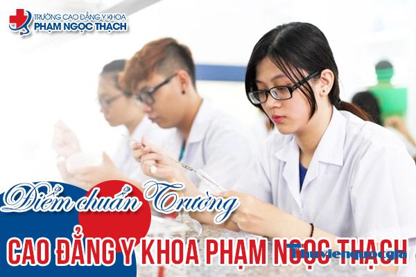 Điểm chuẩn Cao đẳng Y khoa Phạm Ngọc Thạch bao nhiêu?